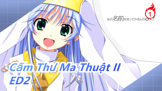 [Cấm Thư Ma Thuật II] ED2 Chikaigoto ~Chỉ Sukoshi một lần nữa~ (IKU)_1