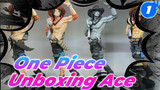One Piece 
Unboxing Ace_1