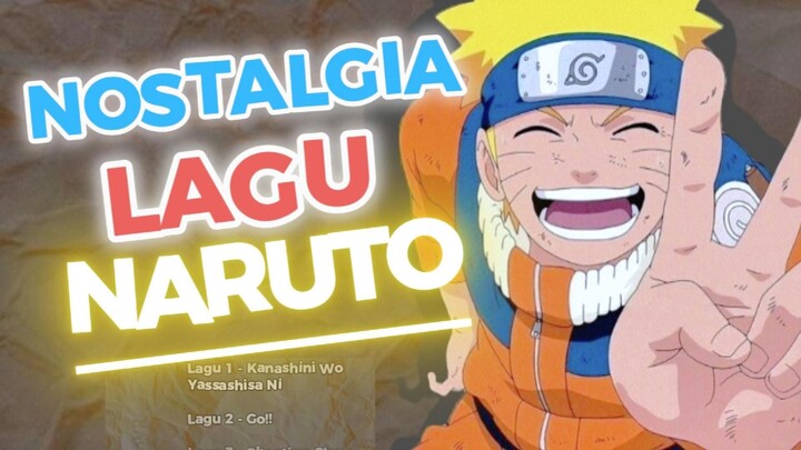 6 Lagu Nostalgia Naruto