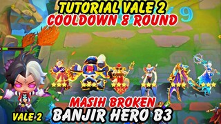 TUTORIAL VALE SKILL 2 DI UPDATE TERBARU - VALE COOLDOWN 8 ROUND? GINI CARA MAINNYA