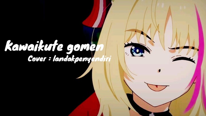 kawaikute gomen - Cover by Landakpenyendiri