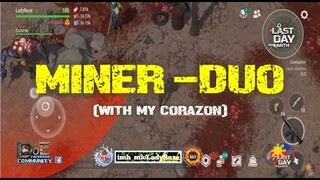 MINER - DUO  with My Corazon  -   Last Day On Earth: Survival