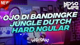 DJ OJO DI BANDINGKE JUNGLE DUTCH HARD BOOTLEG 2022 MINIMIX [NDOO LIFE]