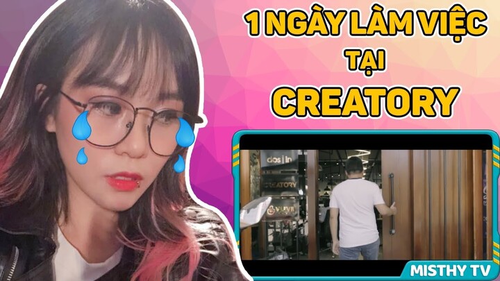 Misthy đã khóc khi xem video này || MISTHY REACTION "1 NGÀY TẠI CÔNG TY CREATORY NHƯ THẾ NÀO?"