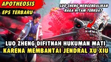 LUO ZHENG DIFITNAH HUKUMAN MATI KARENA MEMBANTAI JENDRAL XU XIU | Apotheosis