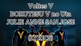 VOLTES V NO UTA - JULIE ANNE SAN JOSE (LYRICS)