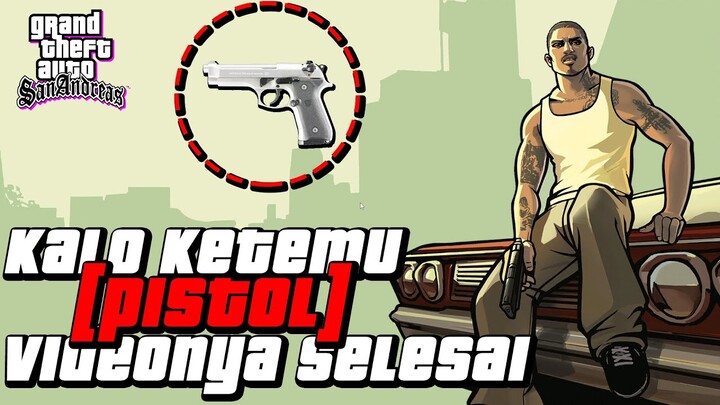 KALO KETEMU PISTOL VIDEONYA SELESAI | GTA San Andreas Definitive Edition