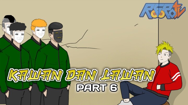 KAWAN DAN LAWAN PART 6 - Drama Animasi