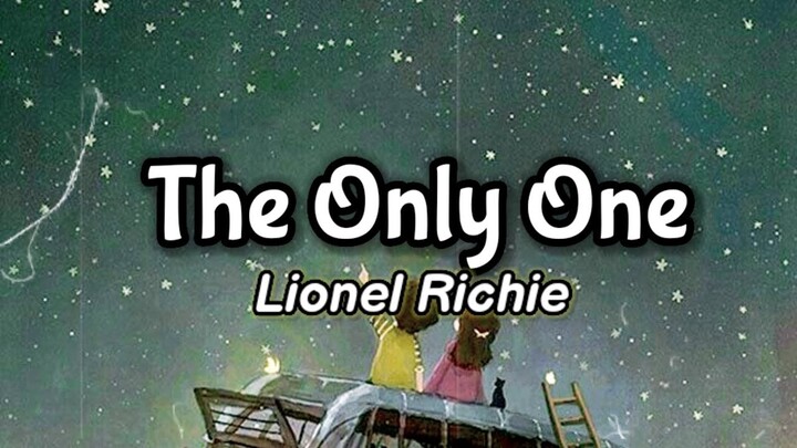 Lionel Richie - The Only One (Lyrics) | KamoteQue Official