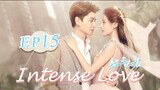 INTENSE LOVE【EP15】【ENG SUB】(720P_HD)