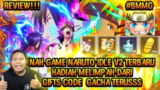 NAH INI DIA GAME NARUTO BARU LAGI IDLE V2 HADIAHNYA VIP 12 DAN 500K GOLD SERTA 5 HERO B5 GRATIS WOW!