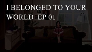 I Belonged to Your World E01 [Hindi]