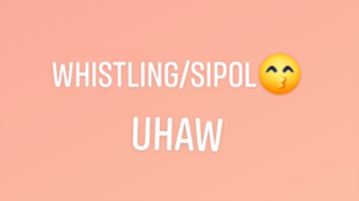 uhaw whistling/sipol cover