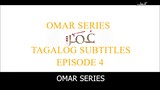 Omar Series Tagalog Subtitles Episode 4
