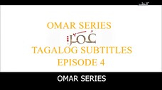 Omar Series Tagalog Subtitles Episode 4