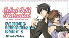 [ DUB INDO ] Cinta Pertama - Sekaiichi Hatsukoi Part 2