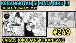 GOJO SATORU BANGKIT LAGI !!! Jujutsu kaisen leaks chapter 249 | Peran shoko dalam membantu gojo