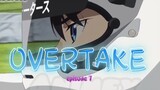 OVERTAKE _ episode 7