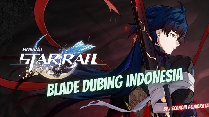 Blade Dubing Indonesia "Tanda Kematian Menghampiri" | Honkai: Star Rail