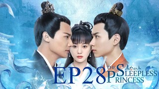 The Sleepless Princess [Chinese Drama] in Urdu Hindi Dubbed EP28