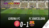 GIRONA FC vs. FC BARCELONA [0-1] • HIGHLIGHTS | TheMostRealistic Simulation & Recreation