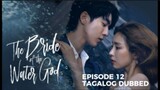 The Bride of the Water God Episode 12 Tagalog Dubbed