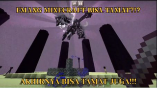 MINECRAFT - AKHIRNYA TERNYATA MINECRAFT BISA TAMAT GUYS!!!