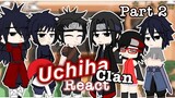 Uchiha clan react to?! || Gacha tiktok || Naruto 🍥boruto