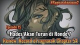 Hades Akan Turun Di Ronde 7 || Review Record of Ragnarok Chapter 54