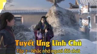 Tuyết Ưng Lĩnh Chủ Tập 7 - Nhắc nhở ngươi đôi chút