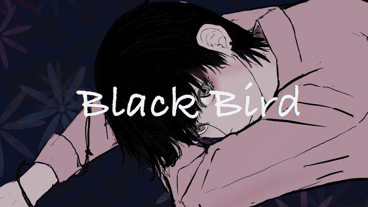 这大概是全站最丝滑的少年音Black Bird翻唱吧（cover:ぼくのりりっくのぼうよみ）