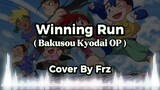 NOSTALGIA SELALU 😊✨ Winning Run “Bakusou Kyodai OP” (Cover By Frz)