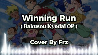 NOSTALGIA SELALU 😊✨ Winning Run “Bakusou Kyodai OP” (Cover By Frz)