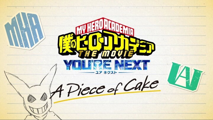 Boku no Hero Academia the Movie 4: You're Next - A Piece of Cake [Sub Indo]