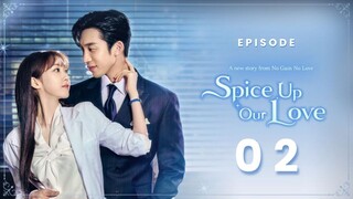 🇰🇷EP 2 | Spice Up Our Love (2024) [EngSub]