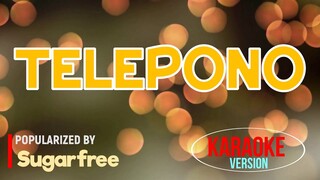 Telepono - Sugarfree | Karaoke Version |🎼📀▶️