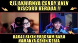 Cie Akhirnya CENDY ANIN Discord Berdua❗Bakal Bikin Program Baru Namanya CENIN CERIA❗DC Bala Bala