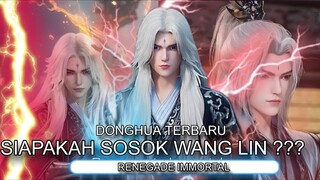 SOSOK WANG LIN || RENEGADE  IMMORTAL || #donghuabaru