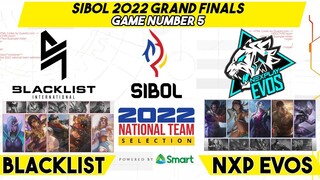 BLACKLIST VS NEXPLAY EVOS GAME 5 | SIBOL 2022 GRAND FINALS