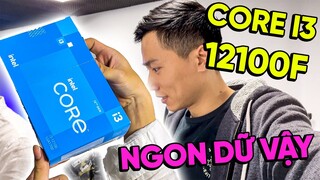 #Review - Core i3 12100 ối dồi ôi Ngon - Anh em Gamer có kèo thơm rồi