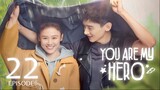 You Are My Hero (2021) Episode 22