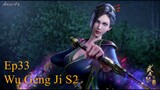 Wu Geng Ji S2 Episode 33 Subtitle Indonesia