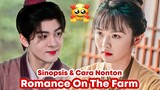 Romance On The Farm - Chinese Drama Sub Indo Full Episode || Percintaan Di Pedesaan 💞