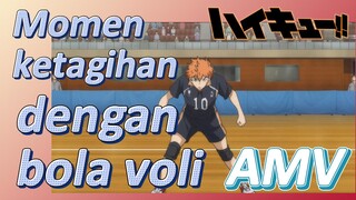 [Haikyuu!!] AMV | Momen ketagihan dengan bola voli