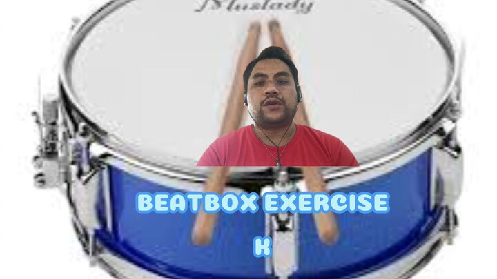 BEATBOX EXERCISE | PATTERN K
