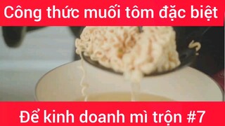 Công thức muối tôm đặc biệt để kinh doanh mì trộn phần 7