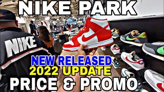 NIKE PARK LATEST SNEAKER UPDATE PRICE, SHOES, PROMO ANG DAMING SOLID AT NEW RELEASED 2022