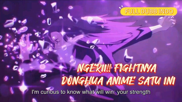 (DUBB ID) NGERI FIGHTNYA ANIME CHINA.😈KEREN CUY!!!