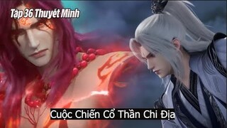 Tiên Nghịch Tập 36 Vietsub Thuyết Minh Full HD | 仙逆 第36集 | Cuộc Chiến Cổ Thần Chi Địa