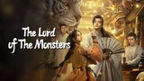 🇨🇳🎬 The Lord Of The Monsters (2024) Full Movie (Eng Sub)